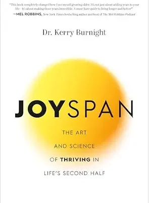 خرید و دانلود نسخه کامل کتاب زبان اصلی Joyspan: The Art and Science of Thriving in Life’s Second Half | دانلود کتاب خارجی