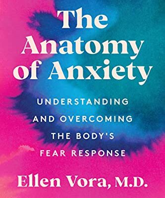 خرید و دانلود نسخه کامل کتاب زبان اصلی The Anatomy of Anxiety: Understanding and Overcoming the Body’s Fear Response Kindle Edition | دانلود کتاب خارجی