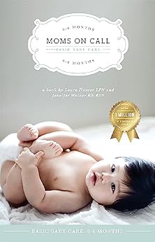 خرید و دانلود نسخه کامل کتاب زبان اصلی Moms on Call | Basic Baby Care 0-6 Months | Parenting Book 1 of 3 (Moms On Call Parenting Books) | دانلود کتاب خارجی