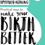 خرید و دانلود نسخه کامل کتاب زبان اصلی Hypnobirthing: Practical Ways to Make Your Birth Better | دانلود کتاب خارجی