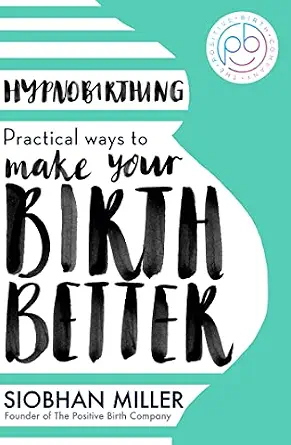 خرید و دانلود نسخه کامل کتاب زبان اصلی Hypnobirthing: Practical Ways to Make Your Birth Better | دانلود کتاب خارجی_6ae030653a17e.webp خرید و دانلود نسخه کامل کتاب زبان اصلی Hypnobirthing: Practical Ways to Make Your Birth Better | دانلود کتاب خارجی