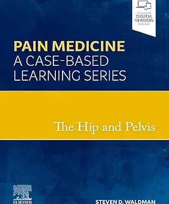 خرید و دانلود نسخه کامل کتاب زبان اصلی The Hip and Pelvis – EBook: Pain Medicine: A Case-Based Learning Series | دانلود کتاب خارجی