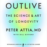 خرید و دانلود نسخه کامل کتاب زبان اصلی Outlive: The Science and Art of Longevity Kindle Edition | دانلود کتاب خارجی