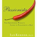 خرید و دانلود نسخه کامل کتاب زبان اصلی Passionista: The Empowered Woman’s Guide to Pleasuring a Man (Kerner) | دانلود کتاب خارجی