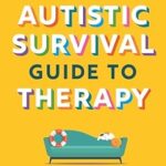 خرید و دانلود نسخه کامل کتاب زبان اصلی The Autistic Survival Guide to Therapy | دانلود کتاب خارجی
