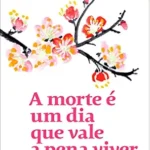 خرید و دانلود نسخه کامل کتاب زبان اصلی A morte é um dia que vale a pena viver: E um excelente motivo para se buscar um novo olhar para a vida (Portuguese Edition) | دانلود کتاب خارجی