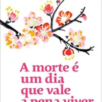 خرید و دانلود نسخه کامل کتاب زبان اصلی A morte é um dia que vale a pena viver: E um excelente motivo para se buscar um novo olhar para a vida (Portuguese Edition) | دانلود کتاب خارجی