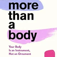 خرید و دانلود نسخه کامل کتاب زبان اصلی More Than A Body: Your Body Is an Instrument, Not an Ornament | دانلود کتاب خارجی
