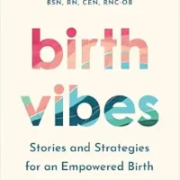خرید و دانلود نسخه کامل کتاب زبان اصلی Birth Vibes: Stories and Strategies for an Empowered Birth | دانلود کتاب خارجی