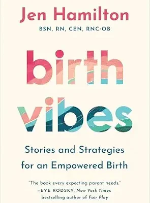 خرید و دانلود نسخه کامل کتاب زبان اصلی Birth Vibes: Stories and Strategies for an Empowered Birth | دانلود کتاب خارجی