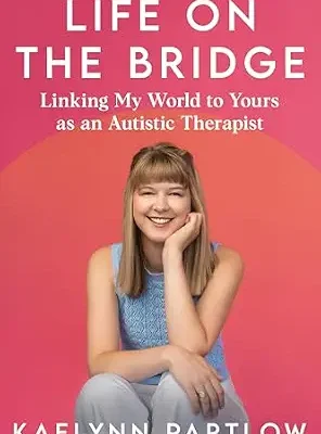 خرید و دانلود نسخه کامل کتاب زبان اصلی Life on the Bridge: Linking My World to Yours as an Autistic Therapist | دانلود کتاب خارجی