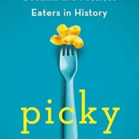 خرید و دانلود نسخه کامل کتاب زبان اصلی Picky: How American Children Became the Fussiest Eaters in History | دانلود کتاب خارجی