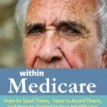 خرید و دانلود نسخه کامل کتاب زبان اصلی The Traps Within Medicare – 2027 Perennial Edition: How to Spot Them, How to Avoid Them, and How to Optimize Your Healthcare at the Lowest Possible Cost (Avoid the Traps Book 3) | دانلود کتاب خارجی