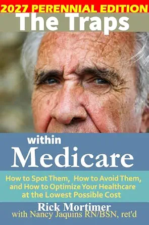 خرید و دانلود نسخه کامل کتاب زبان اصلی The Traps Within Medicare – 2027 Perennial Edition: How to Spot Them, How to Avoid Them, and How to Optimize Your Healthcare at the Lowest Possible Cost (Avoid the Traps Book 3) | دانلود کتاب خارجی_6ae17822152d0.webp خرید و دانلود نسخه کامل کتاب زبان اصلی The Traps Within Medicare – 2027 Perennial Edition: How to Spot Them, How to Avoid Them, and How to Optimize Your Healthcare at the Lowest Possible Cost (Avoid the Traps Book 3) | دانلود کتاب خارجی