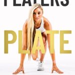 خرید و دانلود نسخه کامل کتاب زبان اصلی The Players’ Plate: An Unorthodox Guide to Sports Nutrition Kindle Edition | دانلود کتاب خارجی