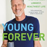 خرید و دانلود نسخه کامل کتاب زبان اصلی Young Forever: The Secrets to Living Your Longest, Healthiest Life Kindle Edition | دانلود کتاب خارجی