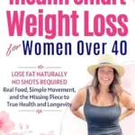 خرید و دانلود نسخه کامل کتاب زبان اصلی Insulin Smart Weight Loss For Women over 40: Lose Fat Naturally. No Shots Required. Real Food, Simple Movement, and the Missing Piece to True Health and Longevity | دانلود کتاب خارجی