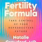 خرید و دانلود نسخه کامل کتاب زبان اصلی The Fertility Formula: Take Control of Your Reproductive Future | دانلود کتاب خارجی
