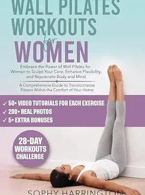 خرید و دانلود نسخه کامل کتاب زبان اصلی Wall Pilates Workouts for Women: The Complete Workout Book with Over 200 Illustrations & Video Tutorials to Lose Weight at Home | 28 Day Program Exercise … Chart Poster for Beginners & Seniors | دانلود کتاب خارجی