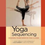 خرید و دانلود نسخه کامل کتاب زبان اصلی Yoga Sequencing: Designing Transformative Yoga Classes | دانلود کتاب خارجی