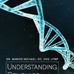 خرید و دانلود نسخه کامل کتاب زبان اصلی Understanding Genomics: How Nutrition, Supplements, and Lifestyle Can Help You Unlock Your Genetic Superpowers | دانلود کتاب خارجی