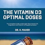 خرید و دانلود نسخه کامل کتاب زبان اصلی The Vitamin D3 Optimal Doses: The Complete Guide to Safe High-Dose Vitamin D3, Magnesium and Vitamin K2 Supplementation | دانلود کتاب خارجی