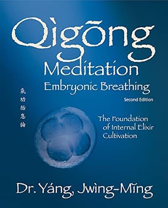 خرید و دانلود نسخه کامل کتاب زبان اصلی Qigong Meditation Embryonic Breathing 2nd. ed.: The Foundation of Internal Elixir Cultivation (Qigong Foundation) | دانلود کتاب خارجی_6add804971777.jpeg خرید و دانلود نسخه کامل کتاب زبان اصلی Qigong Meditation Embryonic Breathing 2nd. ed.: The Foundation of Internal Elixir Cultivation (Qigong Foundation) | دانلود کتاب خارجی