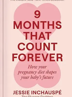 خرید و دانلود نسخه کامل کتاب زبان اصلی 9 Months That Count Forever: How Your Pregnancy Diet Shapes Your Baby’s Future | دانلود کتاب خارجی