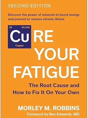 خرید و دانلود نسخه کامل کتاب زبان اصلی Cure Your Fatigue, Second Edition: The Root Cause and How to Fix It On Your Own | دانلود کتاب خارجی
