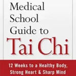 خرید و دانلود نسخه کامل کتاب زبان اصلی The Harvard Medical School Guide to Tai Chi: 12 Weeks to a Healthy Body, Strong Heart, and Sharp Mind (Harvard Health Publications) | دانلود کتاب خارجی