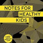 خرید و دانلود نسخه کامل کتاب زبان اصلی Notes For Healthy Kids | دانلود کتاب خارجی