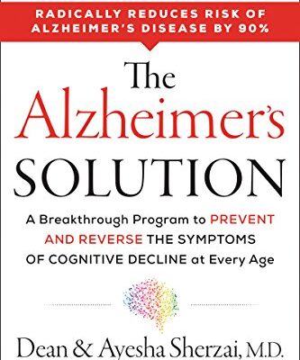 خرید و دانلود نسخه کامل کتاب زبان اصلی The Alzheimer’s Solution: A Breakthrough Program to Prevent and Reverse the Symptoms of Cognitive Decline at Every Age Kindle Edition | دانلود کتاب خارجی