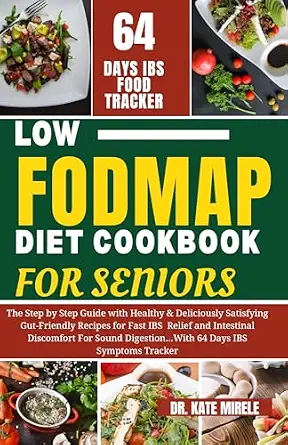 خرید و دانلود نسخه کامل کتاب زبان اصلی THE COMPLETE LOW FODMAP DIET COOKBOOK FOR SENIORS: The Step by Step Guide with Healthy & Deliciously Satisfying Gut-Friendly Recipes for Fast IBS Relief and Intestinal Discomfort For Sound Digestion | دانلود کتاب خارجی_6ad1d0648feb9.webp خرید و دانلود نسخه کامل کتاب زبان اصلی THE COMPLETE LOW FODMAP DIET COOKBOOK FOR SENIORS: The Step by Step Guide with Healthy & Deliciously Satisfying Gut-Friendly Recipes for Fast IBS Relief and Intestinal Discomfort For Sound Digestion | دانلود کتاب خارجی