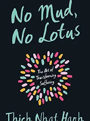 خرید و دانلود نسخه کامل کتاب زبان اصلی No Mud, No Lotus: The Art of Transforming Suffering | دانلود کتاب خارجی