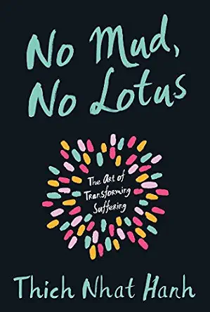 خرید و دانلود نسخه کامل کتاب زبان اصلی No Mud, No Lotus: The Art of Transforming Suffering | دانلود کتاب خارجی_6adedb6ae9ddb.webp خرید و دانلود نسخه کامل کتاب زبان اصلی No Mud, No Lotus: The Art of Transforming Suffering | دانلود کتاب خارجی