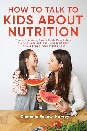 خرید و دانلود نسخه کامل کتاب زبان اصلی How To Talk To Kids About Nutrition: Practical Parenting Tips To Tackle Picky Eaters, Minimise Processed Foods, And Boost Their Immune Systems While Making It Fun | دانلود کتاب خارجی_6ad1d57608d3b.jpeg خرید و دانلود نسخه کامل کتاب زبان اصلی How To Talk To Kids About Nutrition: Practical Parenting Tips To Tackle Picky Eaters, Minimise Processed Foods, And Boost Their Immune Systems While Making It Fun | دانلود کتاب خارجی