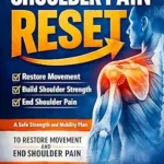 خرید و دانلود نسخه کامل کتاب زبان اصلی Shoulder Pain Reset: A Safe Strength and Mobility Plan to Restore Movement and End Shoulder Pain (Recovery Series) | دانلود کتاب خارجی