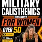 خرید و دانلود نسخه کامل کتاب زبان اصلی The Ultimate 28-Day Military Calisthenics Workout for Women Over 50: A No-Equipment Home Plan to Build Strength, Energy & a Lean, Athletic Body—Joint-Friendly 15, 30 & 45-Minute Workouts for 50 & 60+ | دانلود کتاب خارجی