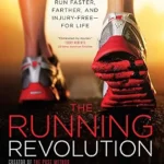 خرید و دانلود نسخه کامل کتاب زبان اصلی The Running Revolution: How to Run Faster, Farther, and Injury-Free–for Life | دانلود کتاب خارجی