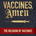 خرید و دانلود نسخه کامل کتاب زبان اصلی Vaccines, Amen: The Religion of Vaccines | دانلود کتاب خارجی