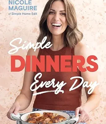 خرید و دانلود نسخه کامل کتاب زبان اصلی Simple Dinners Every Day: Simplify your cooking with 80+ fast, low-cost dinner ideas | دانلود کتاب خارجی