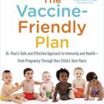 خرید و دانلود نسخه کامل کتاب زبان اصلی The Vaccine-Friendly Plan: Dr. Paul’s Safe and Effective Approach to Immunity and Health-from Pregnancy Through Your Child’s Teen Years Kindle Edition | دانلود کتاب خارجی