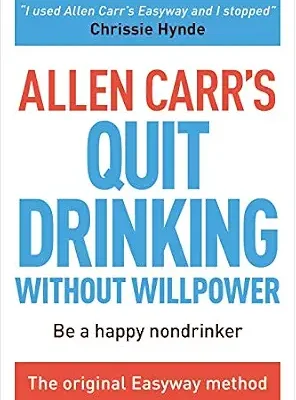 خرید و دانلود نسخه کامل کتاب زبان اصلی Allen Carr’s Quit Drinking Without Willpower: The original Easyway method (Allen Carr’s Easyway Book 2) | دانلود کتاب خارجی