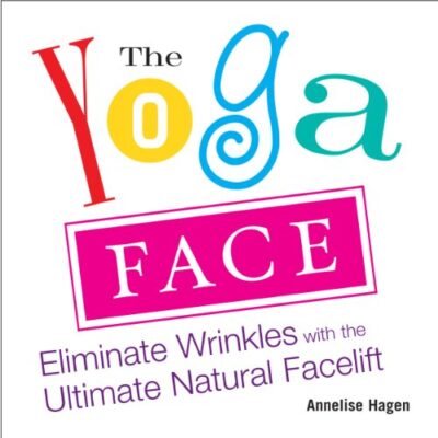 خرید و دانلود نسخه کامل کتاب زبان اصلی The Yoga Face: Eliminate Wrinkles with the Ultimate Natural Facelift Kindle Edition | دانلود کتاب خارجی
