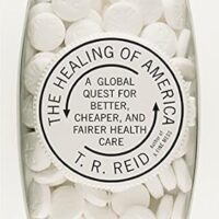 خرید و دانلود نسخه کامل کتاب زبان اصلی The Healing of America: A Global Quest for Better, Cheaper, and Fairer Health Care | دانلود کتاب خارجی