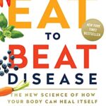 خرید و دانلود نسخه کامل کتاب زبان اصلی Eat to Beat Disease: The New Science of How Your Body Can Heal Itself Kindle Edition | دانلود کتاب خارجی
