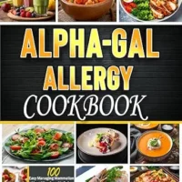 خرید و دانلود نسخه کامل کتاب زبان اصلی Alpha-Gal Allergy Cookbook: 100 Easy Managing Mammalian Meat Allergies with Safe and Tasty Allergen-Free Recipes and a Full Day Meal Plan | دانلود کتاب خارجی