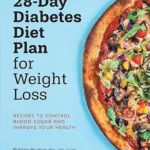 خرید و دانلود نسخه کامل کتاب زبان اصلی 28-Day Diabetes Diet Plan for Weight Loss: Recipes to Control Blood Sugar and Improve Your Health | دانلود کتاب خارجی
