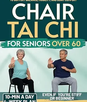 خرید و دانلود نسخه کامل کتاب زبان اصلی Chair Tai Chi for Seniors: The 10-minute a Day Gentle & Simple Seated Routine to Support Balance, Mobility, and Joint Comfort – 4-Week Plan Illustrated | دانلود کتاب خارجی