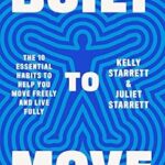 خرید و دانلود نسخه کامل کتاب زبان اصلی Built to Move: The Ten Essential Habits to Help You Move Freely and Live Fully | دانلود کتاب خارجی